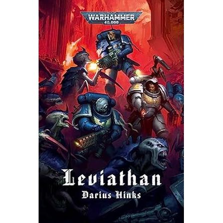 LEVIATHAN A WARHAMMER 40K NOVEL BY DARIUS HINKS