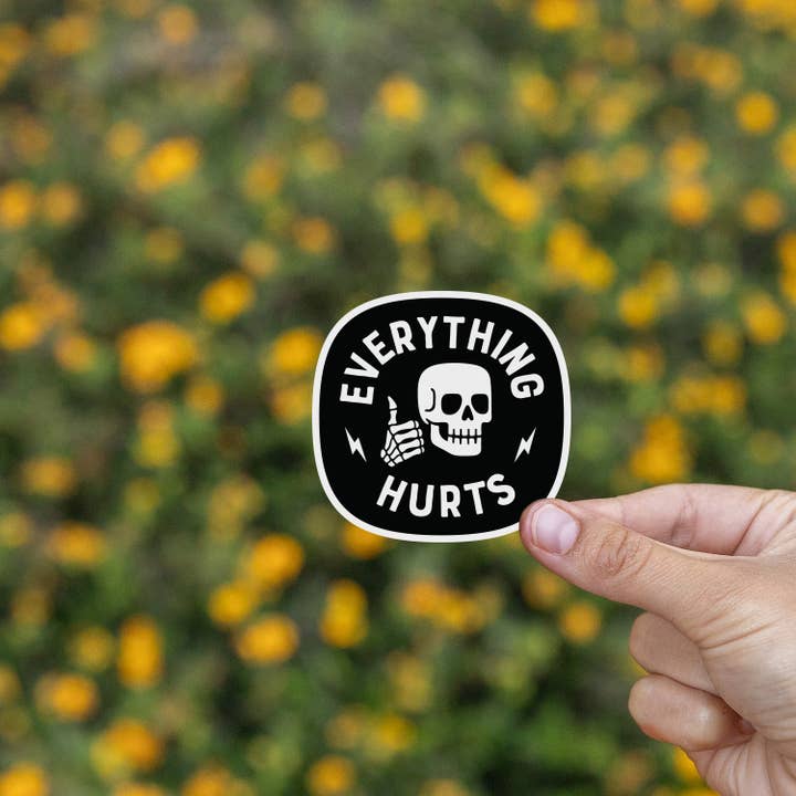 EVERYTHING HURTS STICKER - Image 2