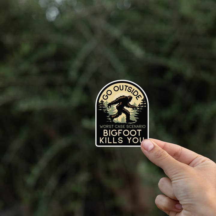 GO OUTSIDE, WORST CASE SCENARIO BIGFOOT KILLS YOU STICKER - Image 2