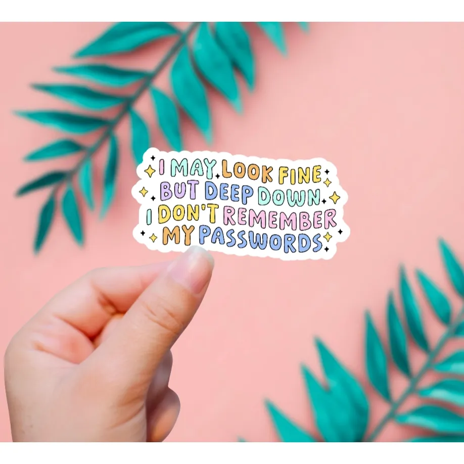 I DON'T REMEMBER MY PASSWORDS STICKER