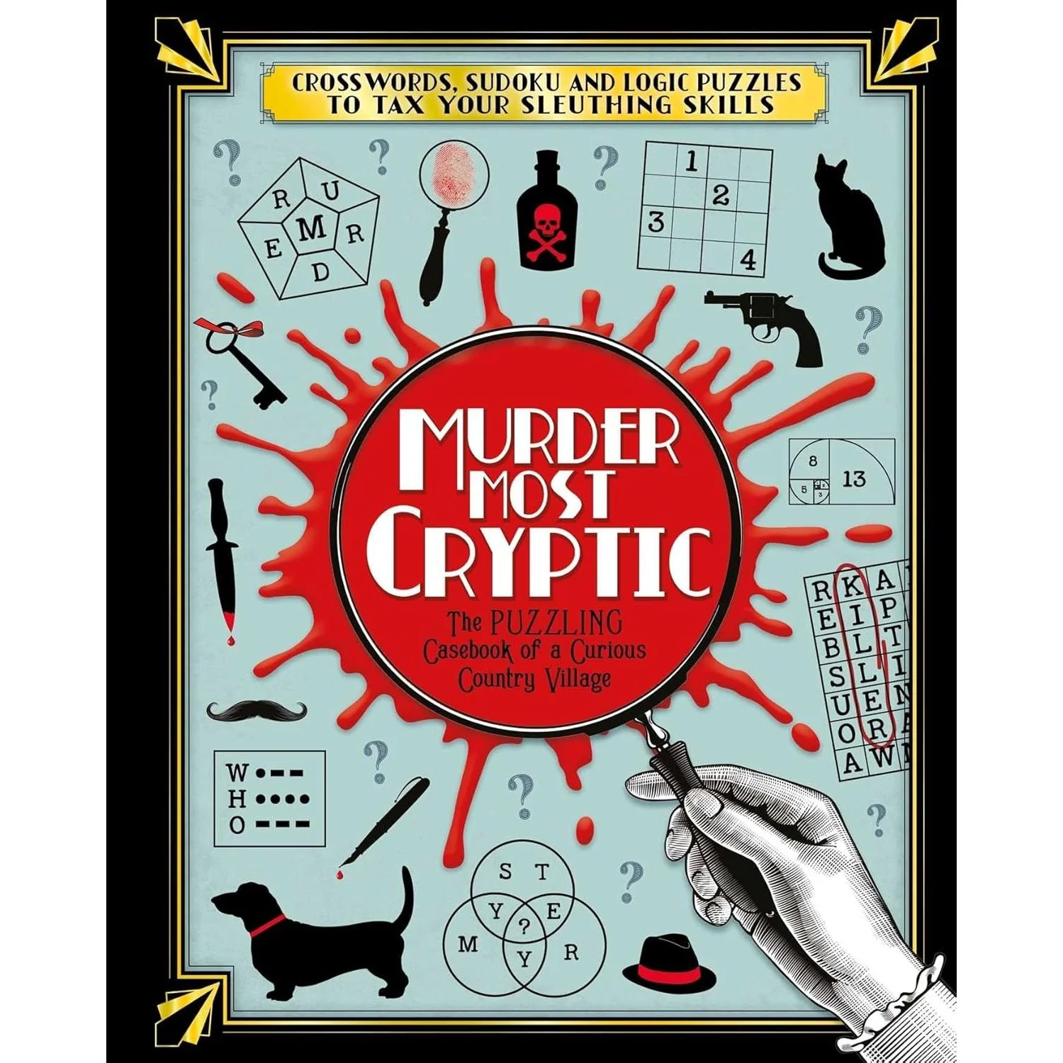 MURDER MOST CRYPTIC: THE PUZZLING CASEBOOK OF A CURIOUS COUNTRY VILLAGE (CROSSWORDS, WUDOKU, AND LOGIC PUZZLES)