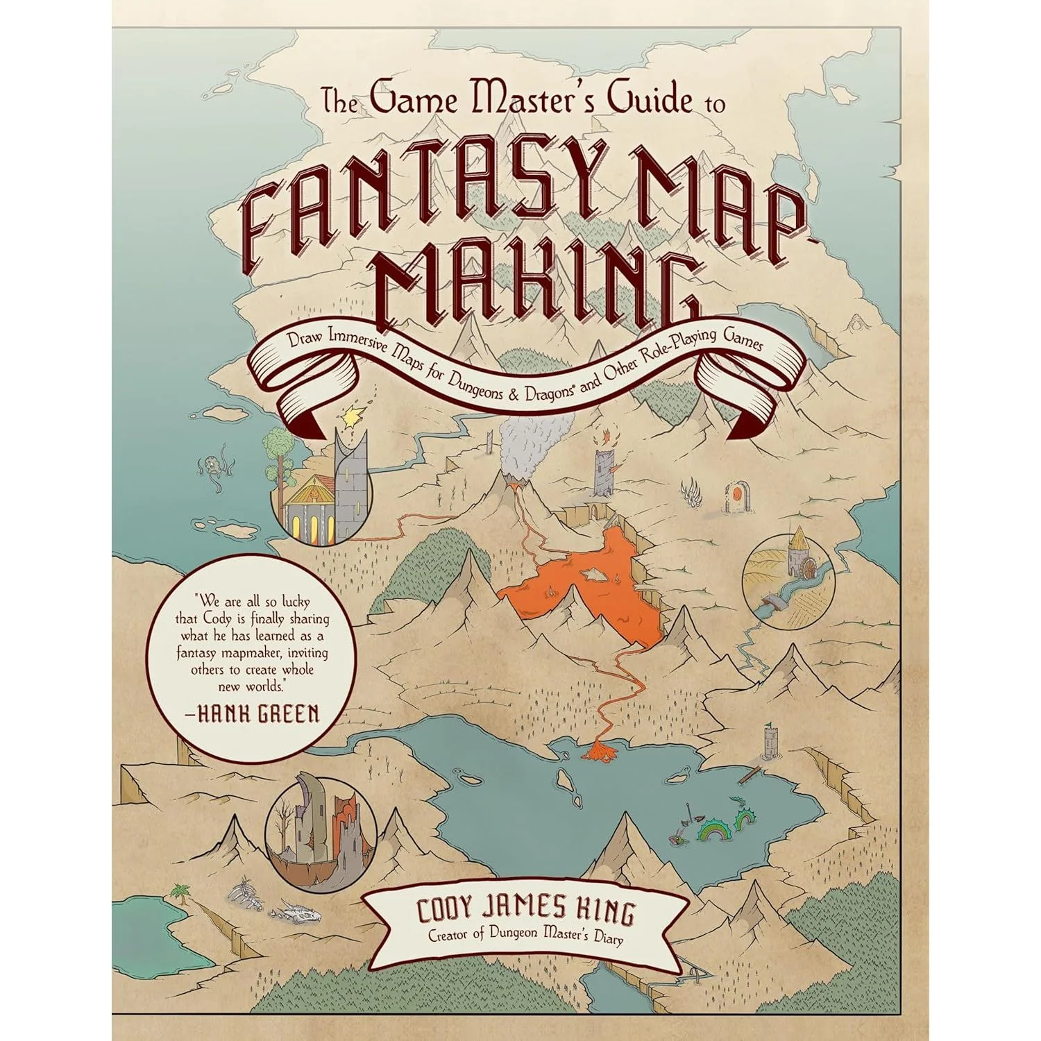 THE GAME MASTER'S GUIDE TO FANTASY MAP MAKING