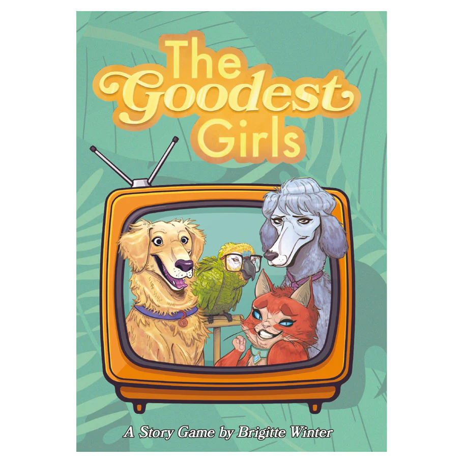 THE GOODEST GIRLS
