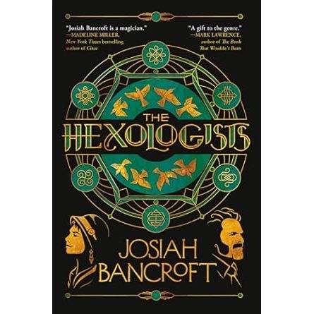 THE HEXOLOGISTS BY JOSIAH BANCROFT