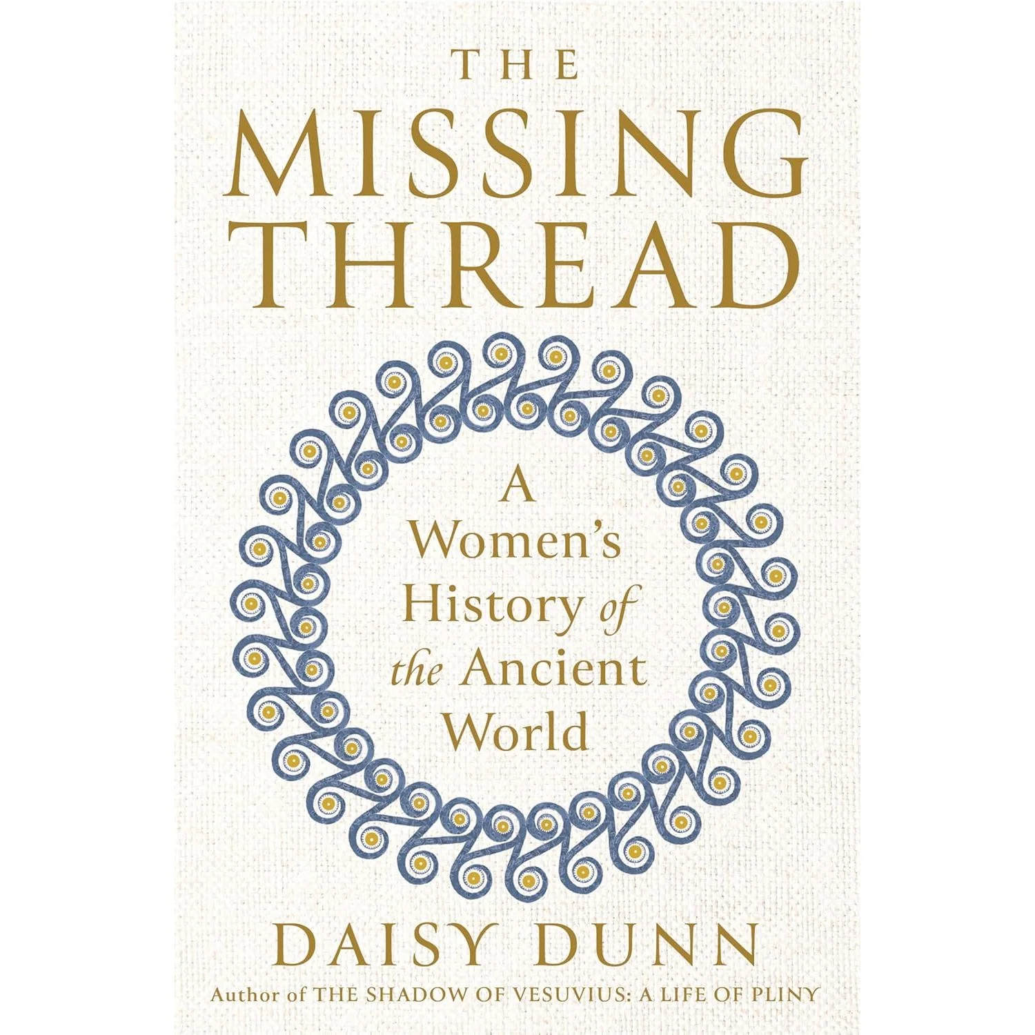 THE MISSING THREAD BY DAISY DUNN