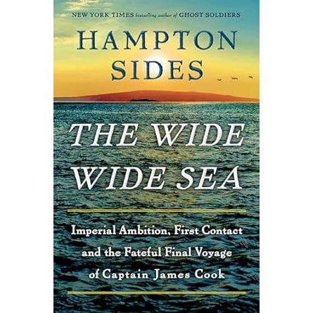 THE WIDE WIDE SEA BY HAMPTON SIDES