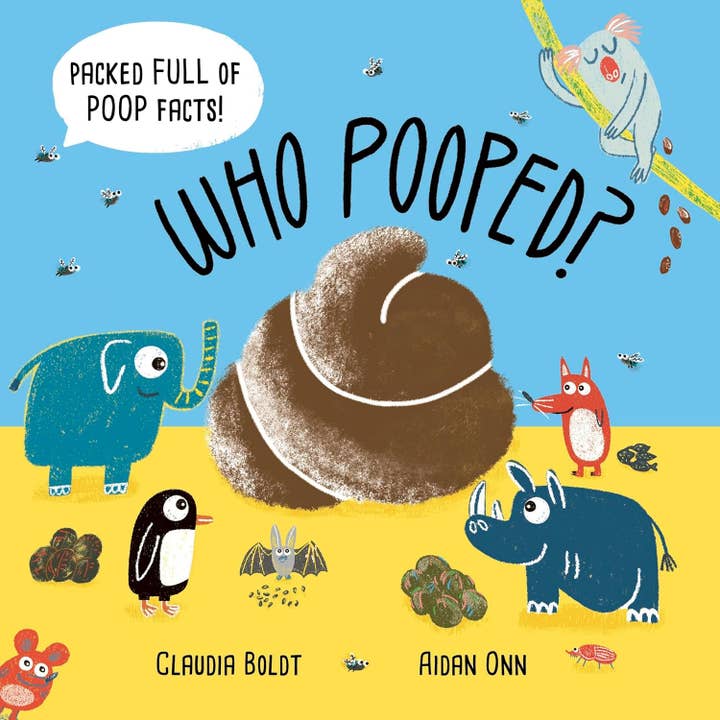 WHO POOPED? BY CLAUDIA BOLDT AND AIDAN ONN